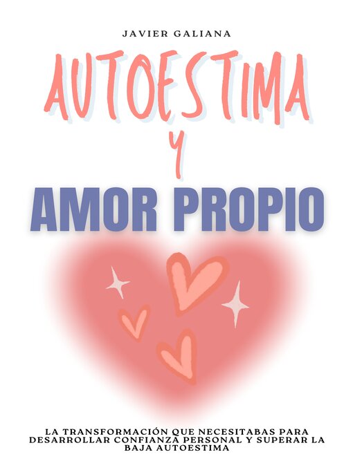 Title details for Autoestima Y Amor Propio by Javier Galiana - Available